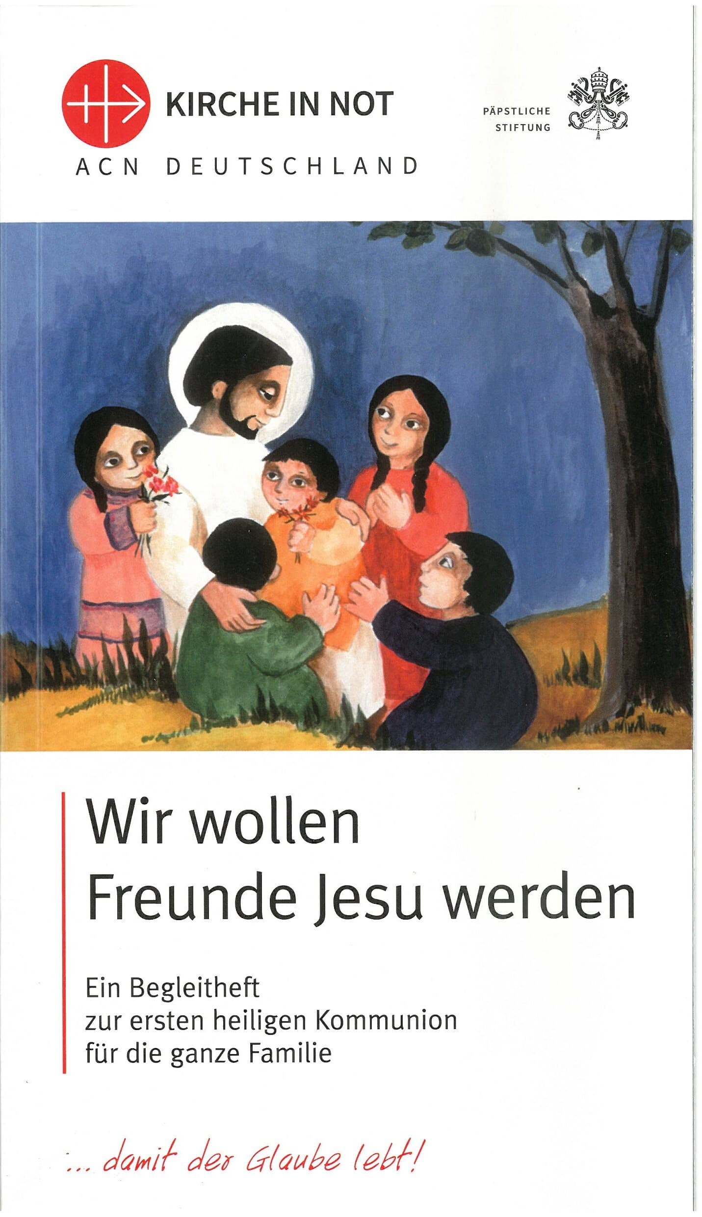 Wir wollen Freunde Jesu werden