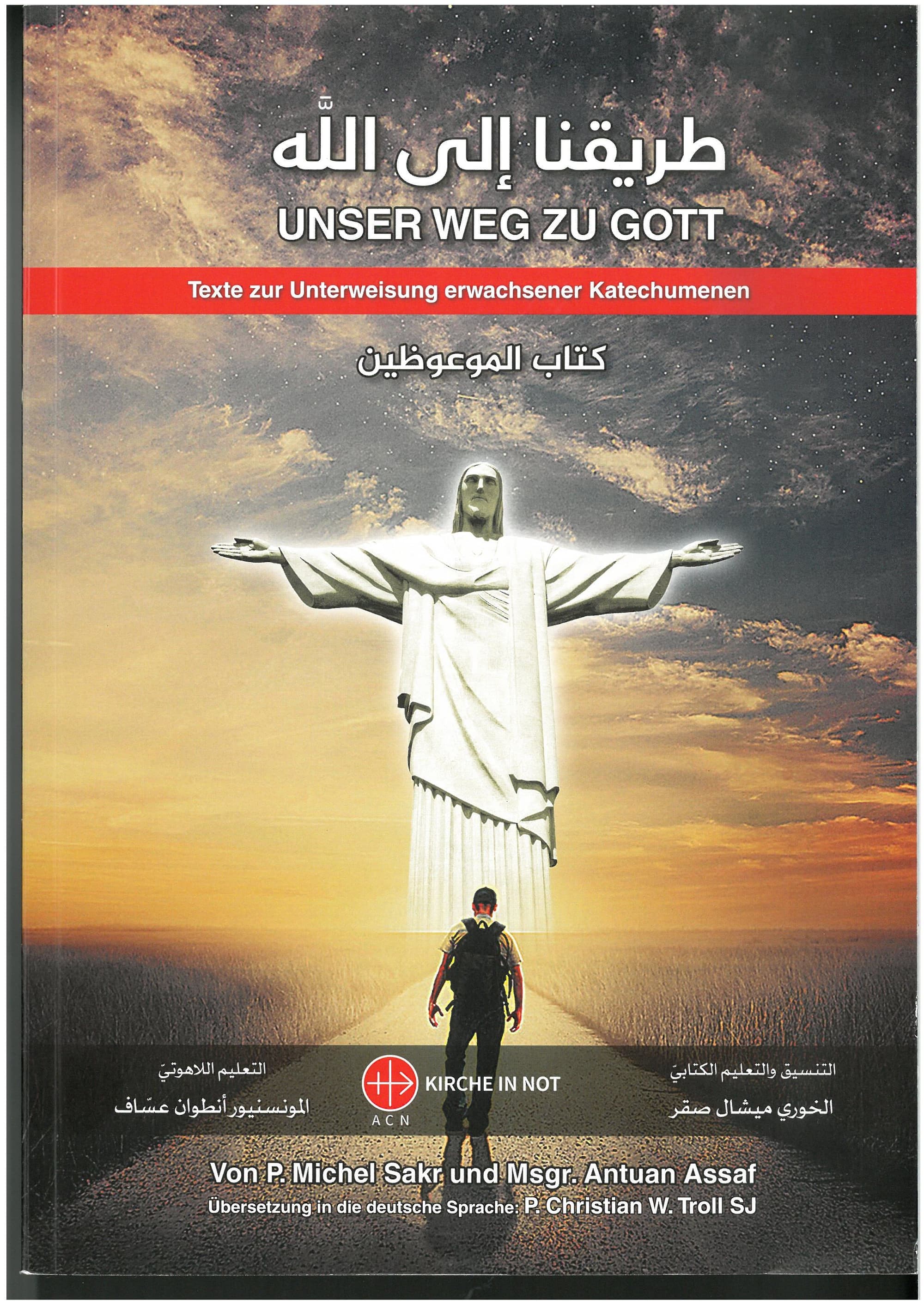 Unser Weg zu Gott deutsch arabischer Katechismus Unser Weg zu Gott deutsch arabischer Katechismus